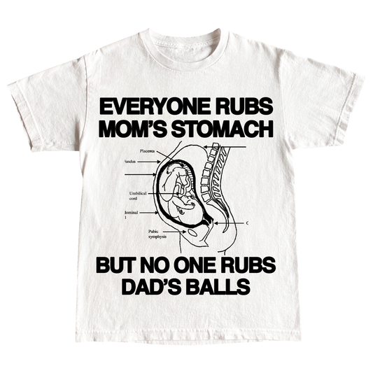 "RUB FOR DAD" 6oz Shirt