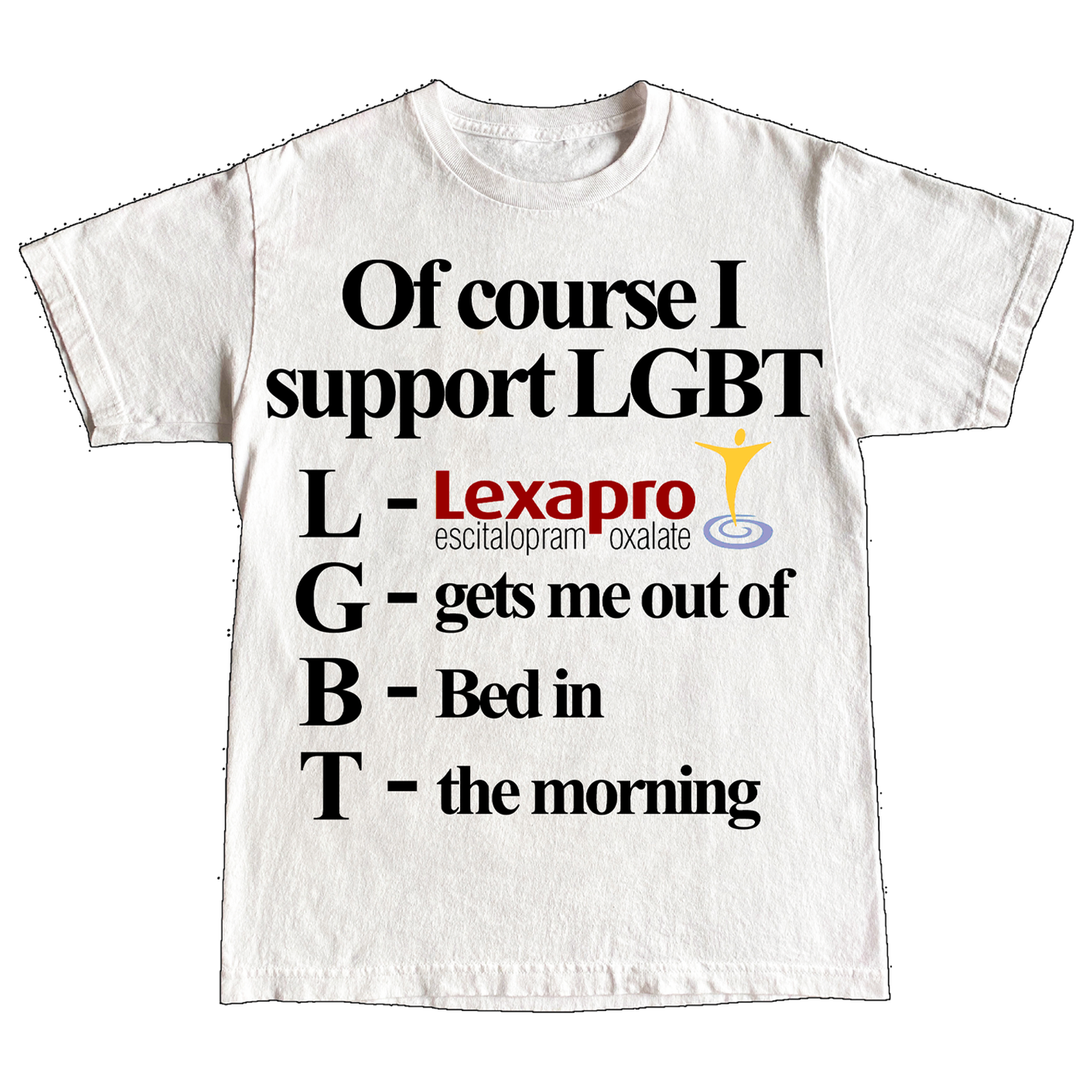 "LEXAPRO" 6oz Shirt