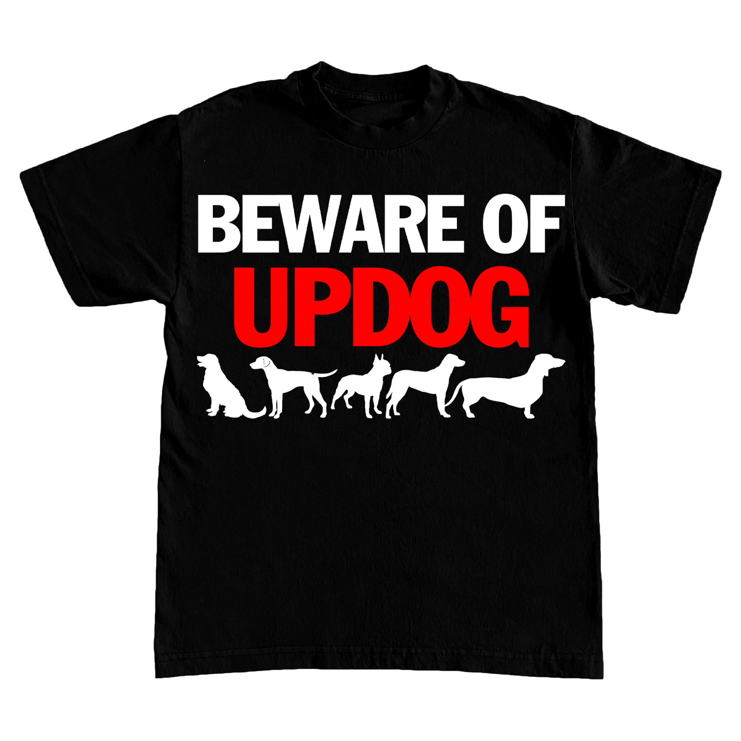 UPDOG 6oz SHIRT