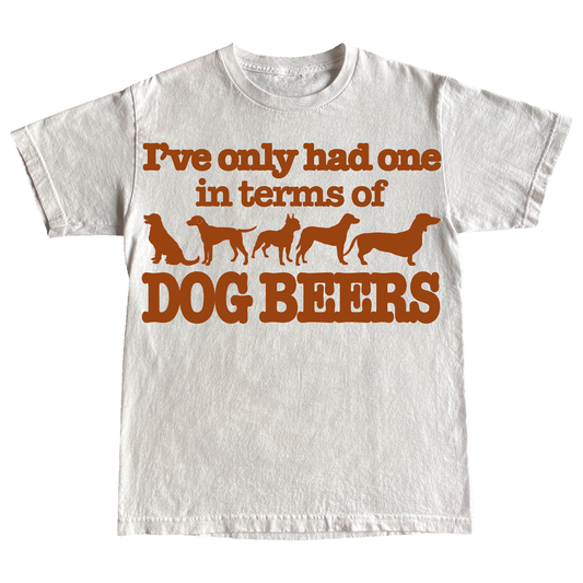 "DOG BEERS" 6oz T-SHIRT