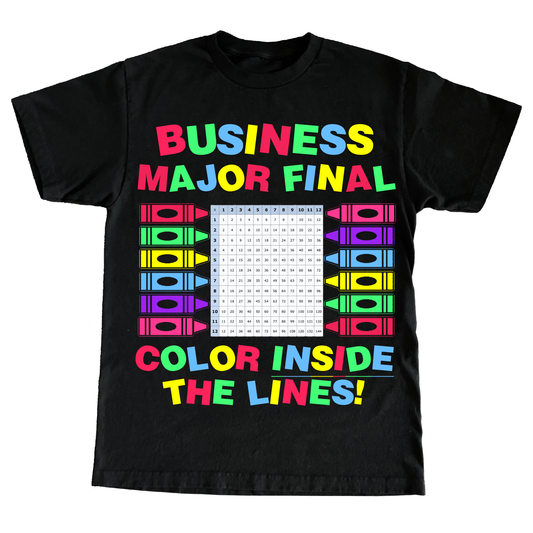 "BUSINESS FINAL" 7oz Tshirt