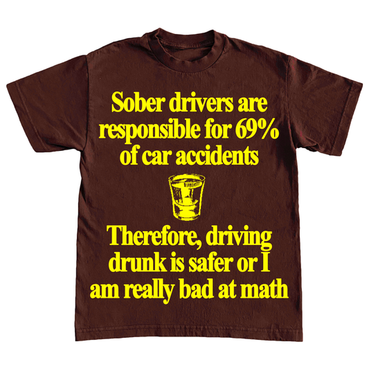 "BIG SOBER" 6oz SHIRT